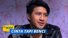 Pedas Pedas! Sindiran Migo pada Papahnya | Cinta Tapi Benci Episode 15