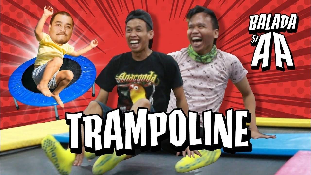 (Web Series) Balada si AA Episode Main Trampolin