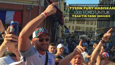Tyson Fury Habiskan 1000 Euro untuk Traktir Fans Inggris di Nice