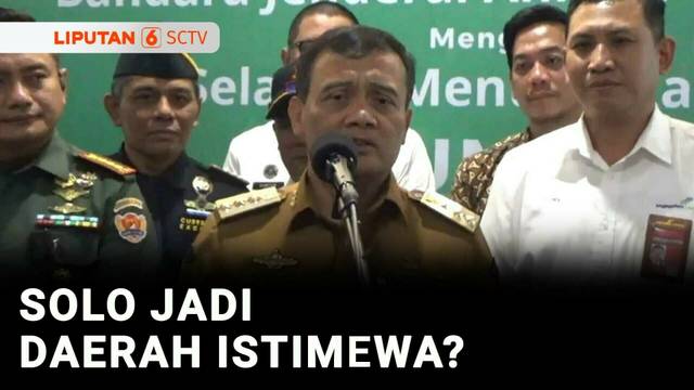 Diskusi Solo Diusulkan Jadi Daerah Istimewa, Apa Urgensinya | Liputan 6