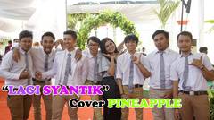 "LAGI SYANTIK" Cover by Pineapple Band