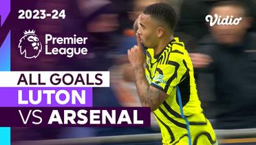 Parade Gol | Luton vs Arsenal | Premier League 2023/24