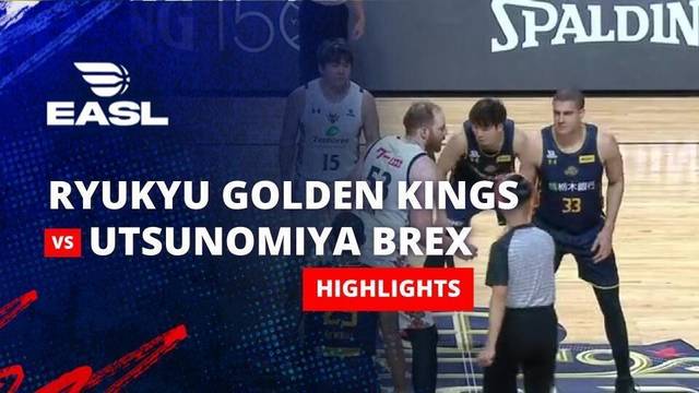 Semifinal: Ryukyu Golden Kings vs Utsunomiya Brex - Highlight | EASL 2025/26