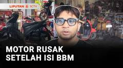 Motor Rusak Setelah Diisi BBM | Liputan 6
