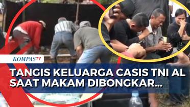 Tak Kuasa Tahan Sedih, Keluarga Casis TNI AL Menangis saat Saksikan Makam Korban Dibongkar Polisi