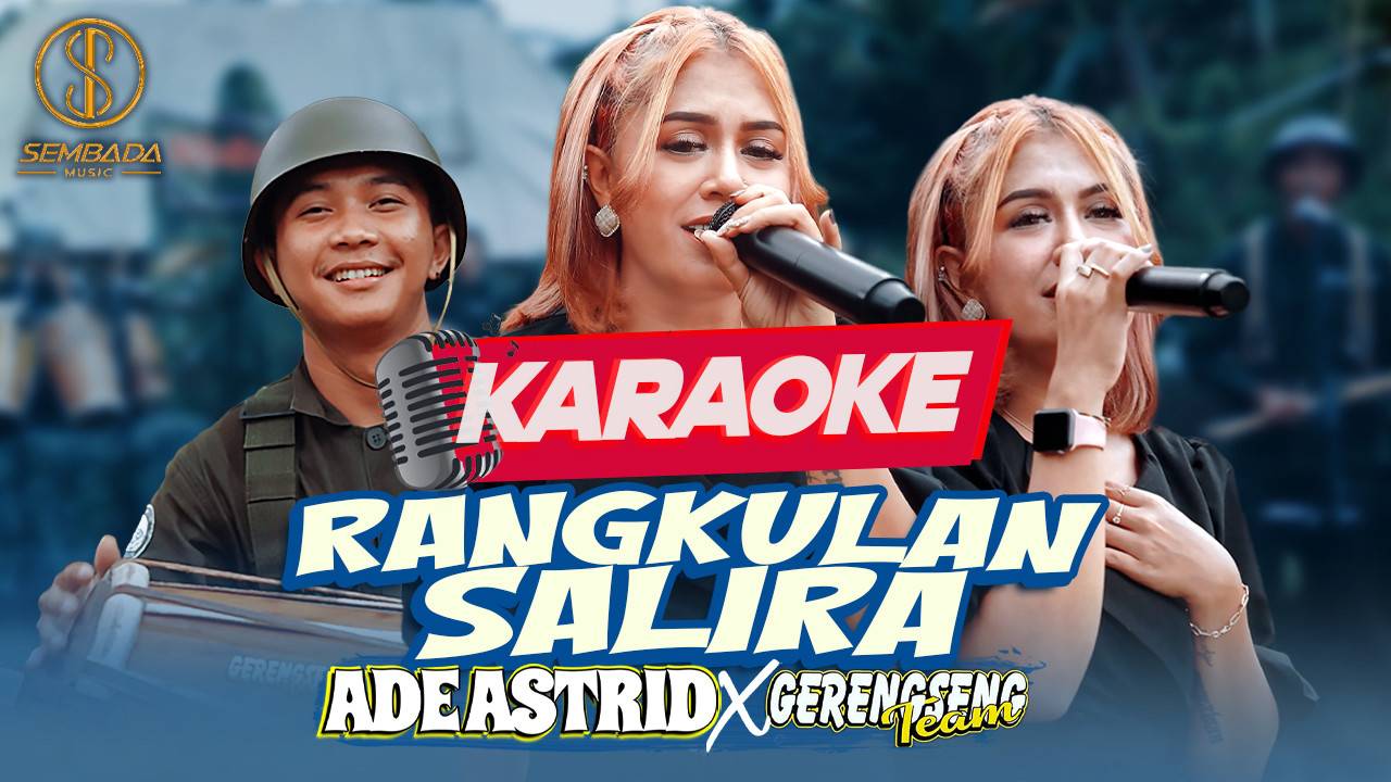 [Karaoke] ADE ASTRID X GERENGSENG TEAM - RANGKULAN SALIRA | Vidio