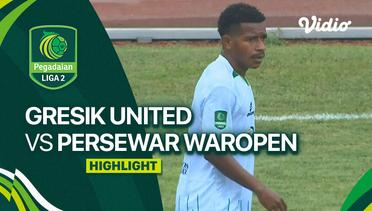 Gresik United vs Persewar Waropen - Highlights | Liga 2 2023/24