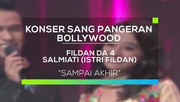 Fildan dan Salmiati (Istri Fildan) - Sampai Akhir (Sang Pangeran Bollywood)