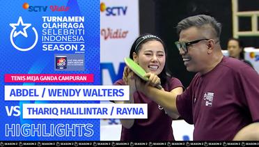 Abdel / Wendy Walters VS Thariq Halilintar / Rayna | Highlights Final Tenis Meja Ganda Campuran | TOSI Season 2
