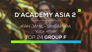 Ikah Jamil, Singapura - Kuda Hitam (D'Academy Asia 2)