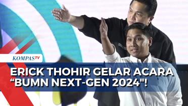 Gerakkan Generasi Milenial Jadi Penerus BUMN, Erick Thohir Gelar 'BUMN Next-Gen 2024'!