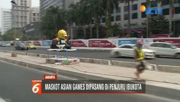 Maskot Asian Games Menghiasi Ruas Jalan Ibukota – Liputan6 Pagi