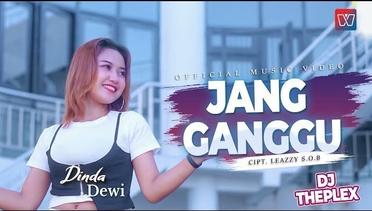 DINDA DEWI ft DJ THEPLEX| JANG GANGGU | Official Music Video