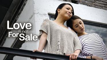 Love Is Not For Sale - Episode 34 - Terungkap dan Dekat [Indonesian Sub]