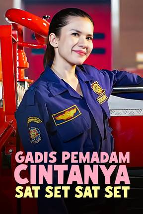 Gadis Pemadam Cintanya Sat Set Sat Set