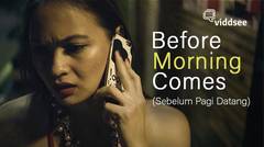 Film Before Morning Comes (Sebelum Pagi Datang) | Viddsee