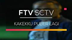FTV SCTV - Kakekku Puber Lagi