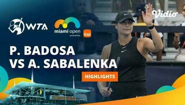 Paula Badosa vs Aryna Sabalenka - Highlights | WTA Miami Open 2024