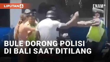 Viral Bule Dorong Polisi di Bali Saat Kena Tilang