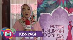 Kiss Pagi - RAMAI!! Audisi Puteri Muslimah Indonesia Mulai di Buka, Begini Keseruannya!