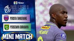 Persita Tangerang VS Persebaya Surabaya - Mini Match | BRI Liga 1 2023/2024