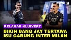 Pecah Tawa Bang Jay Dengar Canda Patrick Kluivert saat Jawab Kabar Bakal Gabung Inter Milan