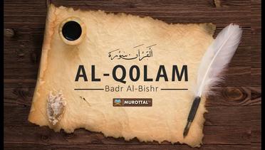 Lantunan Al Quran Merdu Surat Al-Qolam Oleh Badr Al Bishr