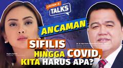 Covid Mulai Mereda, Sifilis di Indonesia Nyaris Tembus 21.000 Kasus! Kok Bisa? | Liputan 6 Talks