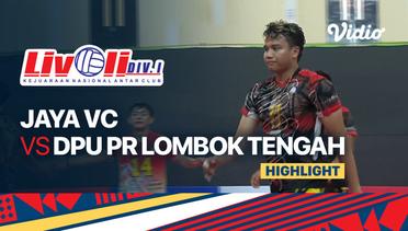 Highlights | Jaya VC vs DPU PR Lombok Tengah | Livoli Divisi 1 Putra 2022