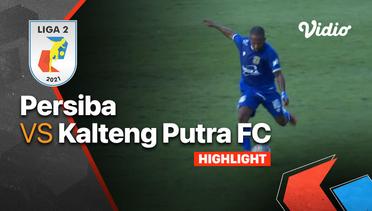 Highlight - Persiba 0 vs 0 Kalteng Putra FC | Liga 2 2021/2022