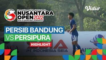Highlight - Persib Bandung vs Persipura | Nusantara Open Piala Prabowo Subianto 2022