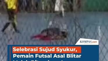 Selebrasi Sujud Syukur, Pemain Futsal Asal Blitar Malah Ditendang Lawannya