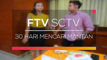 FTV SCTV - 30 Hari Mencari Mantan