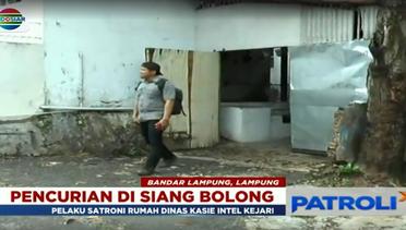 Rumah Dinas Intel Kejari di Bandar Lampung Jadi Sasaran Pencurian - Patroli Siang