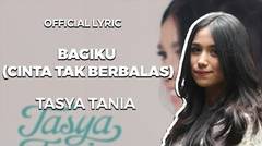 Tasya Tania - Bagiku (Cinta Tak Berbalas) (Official Lyric Video)