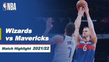Match Highlight | Washington Wizards vs Dallas Mavericks | NBA Regular Season 2021/22