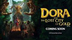 DORA AND THE LOST CITY OF GOLD - Official Trailer | 02 Agustus 2019 di Bioskop