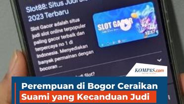 Perempuan di Bogor Ceraikan Suami yang Kecanduan Judi Slot hingga Utang Rp 600 Juta