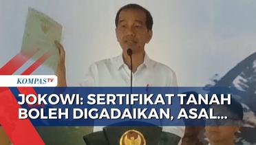 Ini Pesan Presiden Jokowi Saat Bagikan 3.000 Sertifikat Tanah untuk Warga Grobogan