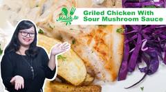 Griled Chicken With Sour Mushroom Sauce