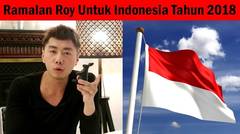 TERBUKTI !!! Ramalan Roy Kiyoshi untuk Indonesia 2018