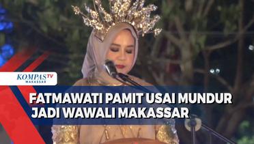 Fatmawati Pamit Usai Mundur Jadi Wawali Makassar