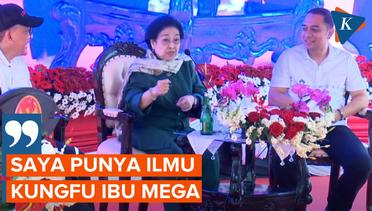 Berpolitik 30 Tahun, Megawati Klaim Punya Ilmu Kungfu