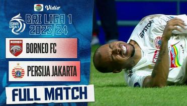 Borneo FC Vs Persija Jakarta - Full Match | BRI Liga 1 2023/24
