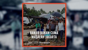 Banjir Bukan Cuma Masalah Jakarta