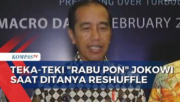 Ditanya Soal Reshuffle, Jokowi Hanya Jawab Yang Jelas Hari Ini Rabu Pon