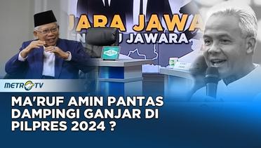Ma'ruf Amin Pantas Dampingi Ganjar di Pilpres 2024 ?