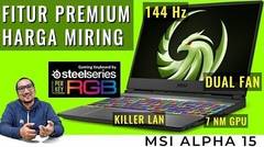 13-15 Jutaan Dapat Fitur Gaming Premium- Review MSI Alpha 15 dengan AMD Ryzen 7