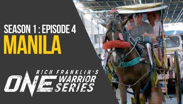 Rich Franklin's ONE Warrior Series - Season 1 - Episode 4 - Manila
