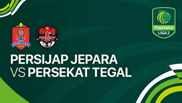 PERSIJAP Jepara vs PERSEKAT Tegal - Full Match | Liga 2 2023/24